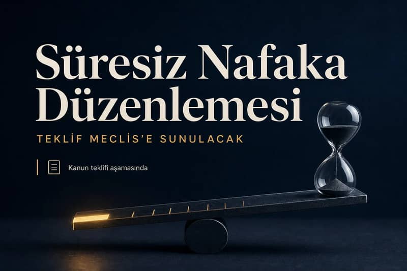 Süresiz nafakada yeni düzenleme hazırlığı: Bakan Gürlek ne açıkladı?